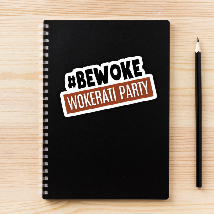 Be Woke Vinyl Sticker Wokerati Party