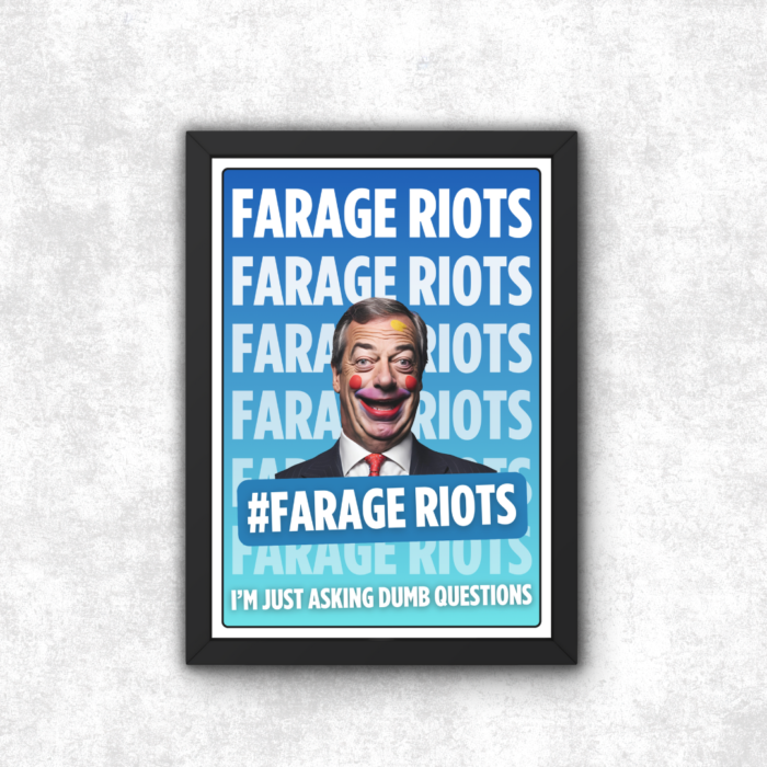 Farage Riots Poster Print Nigel Farage, Best Anti Fascist Merch