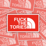 Fuck The Tories North Vinyl Sticker Anti Tory Merch