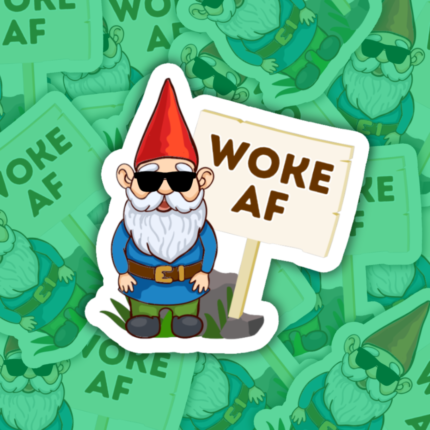 Woke Gnome Vinyl Sticker Best Woke Merch