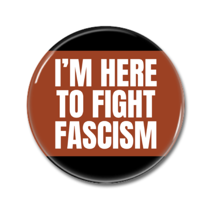 Fight Fascism Button Pin Badge Anti Fascist Merch