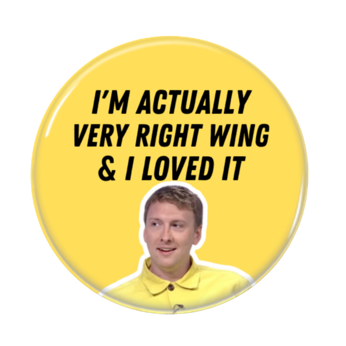 Joe Lycett Button Pin Badge Anti Tory Merch Liz Truss