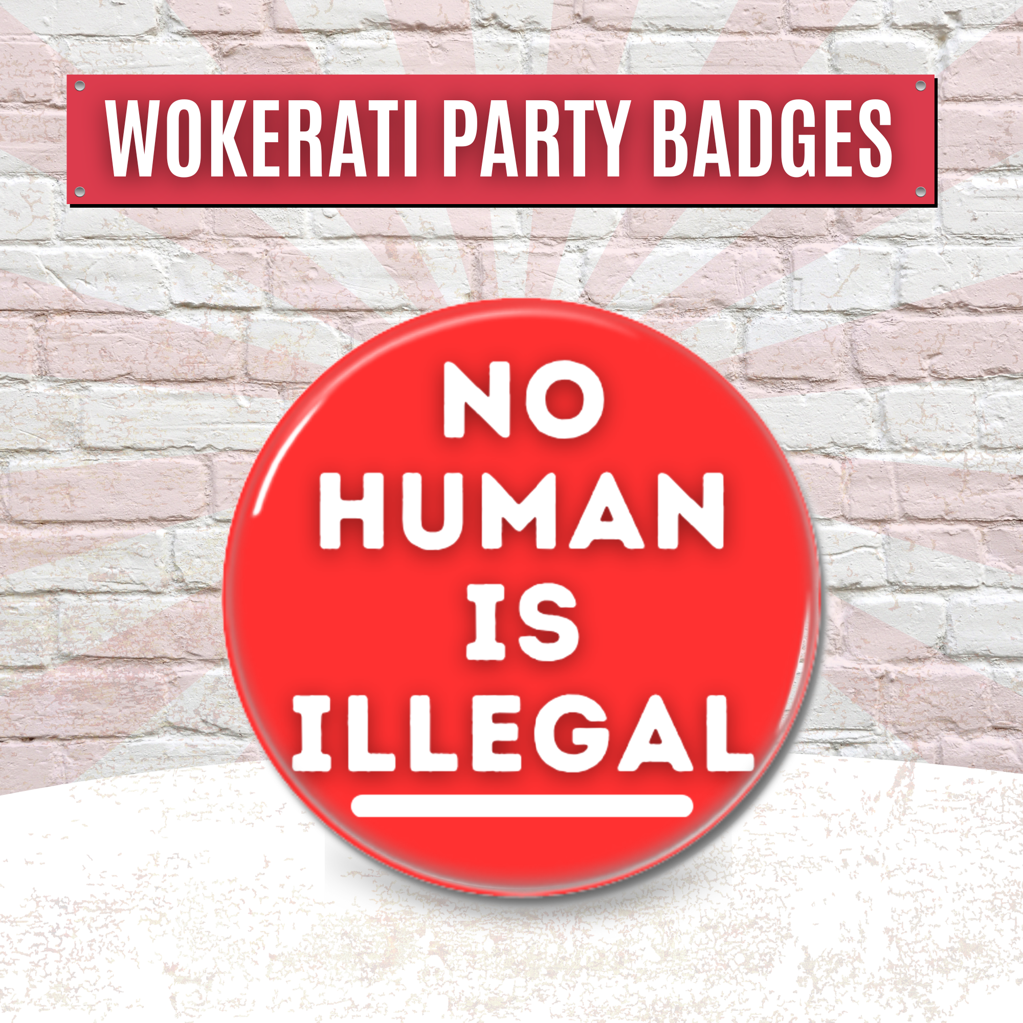 No Human is illegal, Button Pin Badge, Woke Left Wing Politics UK No Human is illegal, Button Pin Badge, Woke Left Wing Politics UK