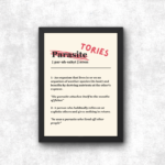 Tory Parasites Poster Print Anti Tory Merch