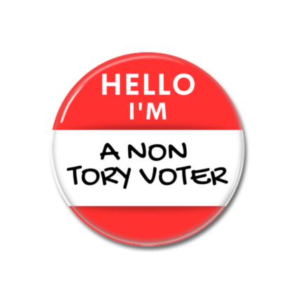 Hello I'm A Non Tory Voter Button Pin Badge