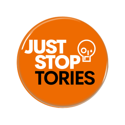 Just Stop Tories Button Pin Badge
