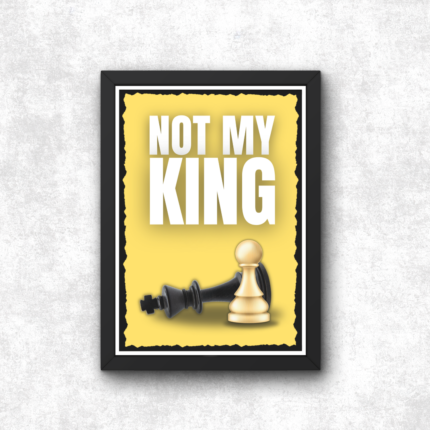 Not My King Poster Print Republic org