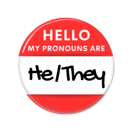 Pronouns He/They Pronouns Button Pin Badge LGBTQ+ Friendly
