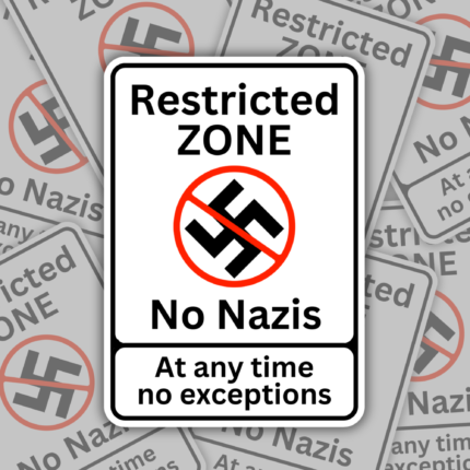 Restricted Zone No Nazis Vinyl Sticker Best Anti Racism Merch