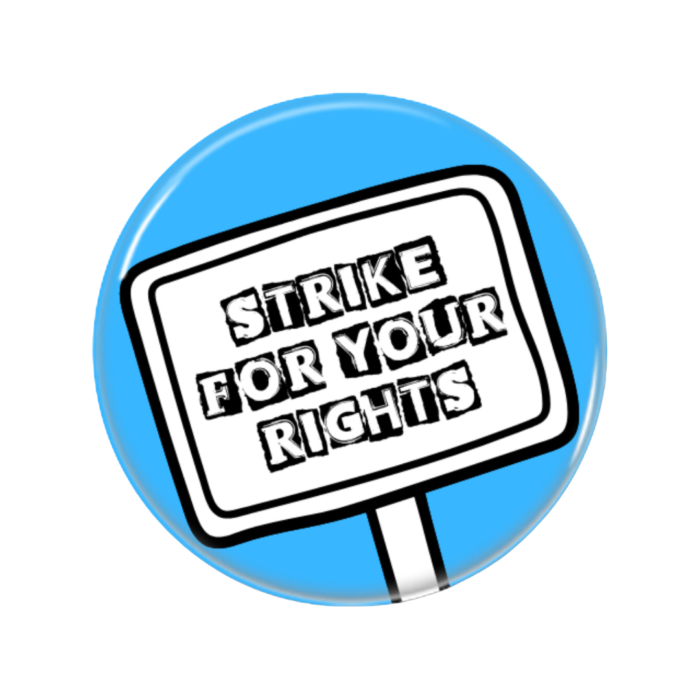 Strike For Your Right Button Pin Badge