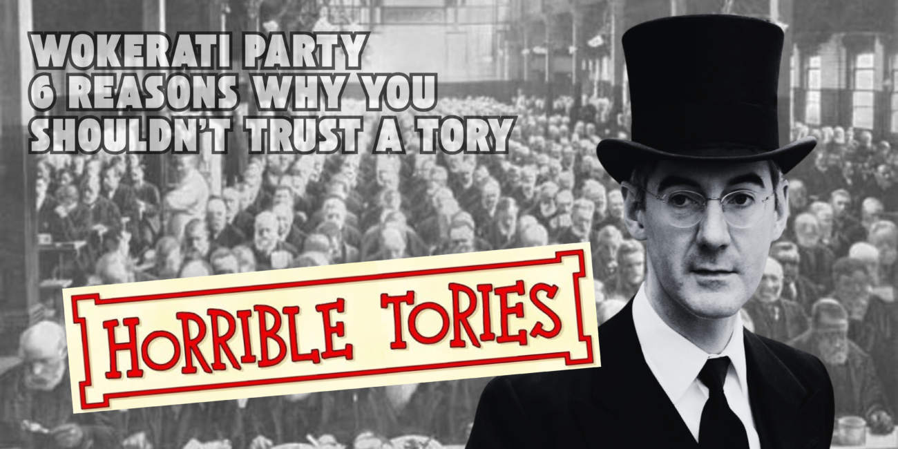 6 reasons why you shouldn't trust a tory Horrible Tories