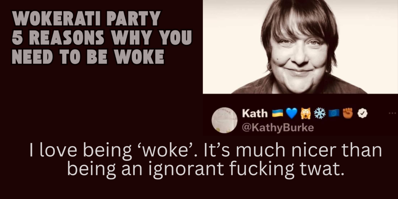 5 reasons why you need to be woke, Kathy Burke