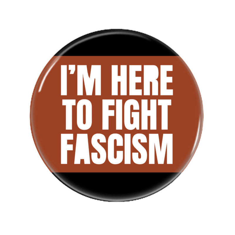 I'm here to fight fascism mock up