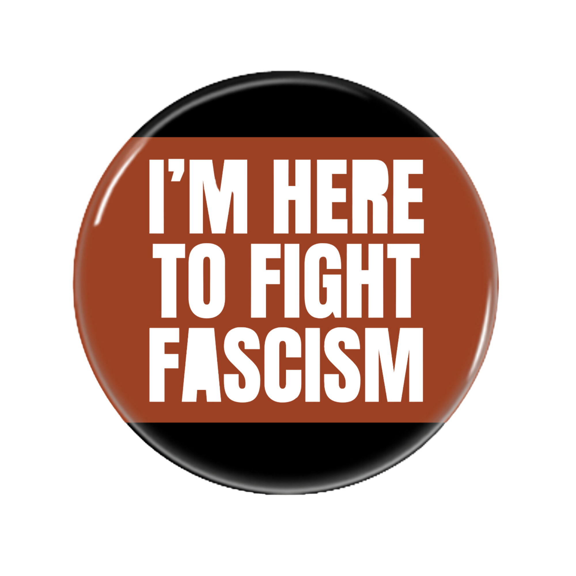 I'm here to fight fascism mock up