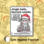 Christmas Cats Against Fascism Sticker Best political Christmas sticker