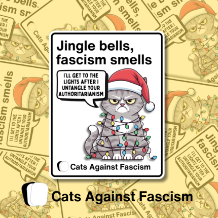 Christmas Cats Against Fascism Sticker Best political Christmas sticker