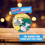 No Human is illegal Badge Cats Against Fascism Button Pin Badge, Best Woke Merch