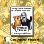 Vote Count Binface Vinyl Sticker Cats Against Fascism Sticker Best Anti Fascist Merch, Anti Reform UK