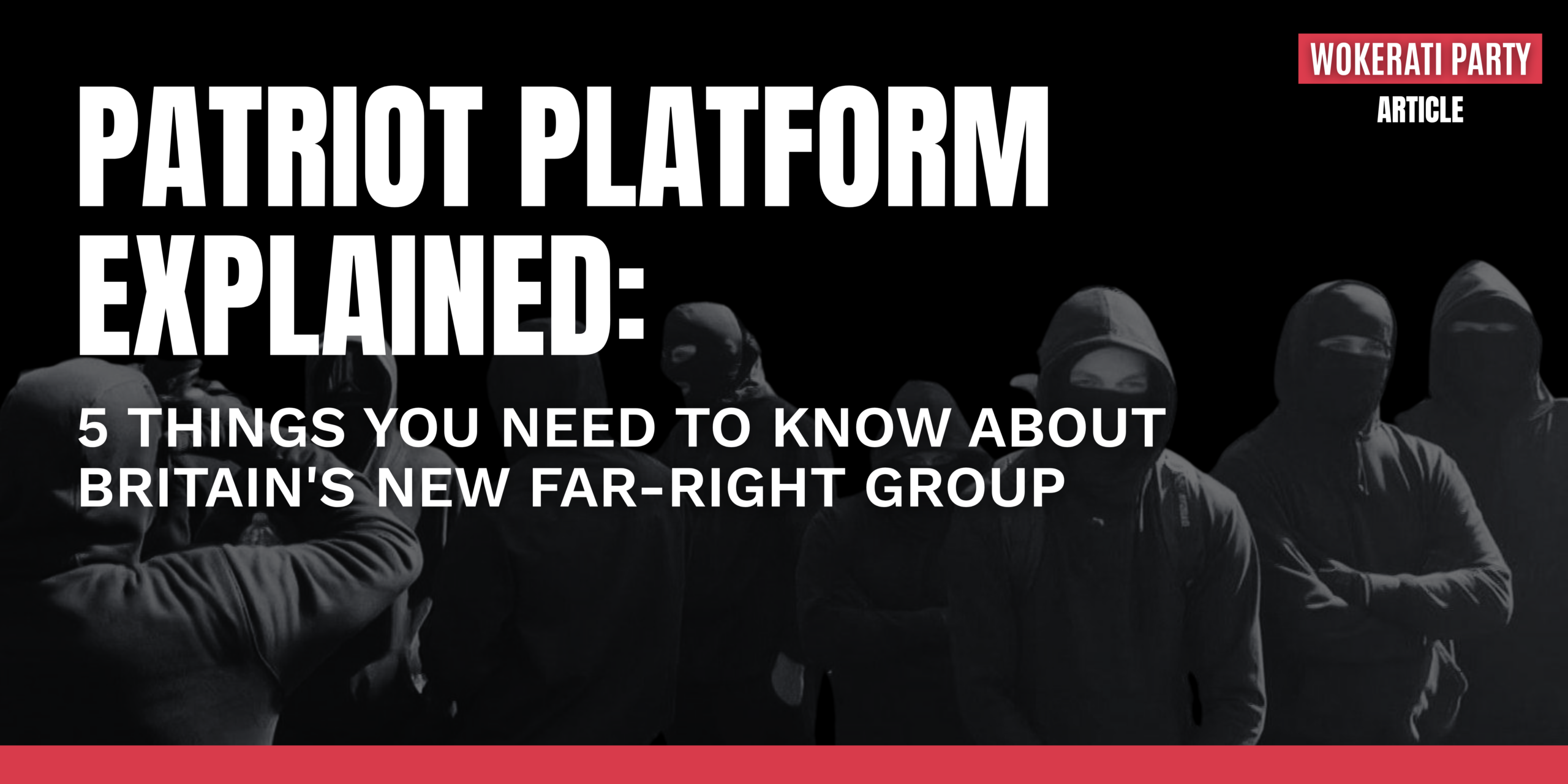 Patriot Platform explained: Wokerati Party banner about Britain's new far-right group