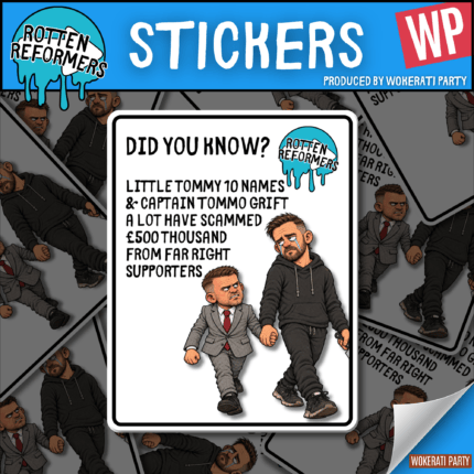 Far Right Grifters Vinyl Sticker showing caricatures of Tommy Robinson and Danny Tommo walking hand in hand, Rotten Reformers range Description: Main product image for the Far Right Grifters Vinyl Sticker from the Wokerati Party Rotten Reformers anti Reform UK collection. A satirical sticker with a "Did you know?" design featuring Little Tommy 10 Names and Captain Tommo Grift.